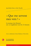 "Que me servent mes vers?" : la musique chez Ronsard, avec un suppleÌment vocal de 22 chansons /