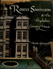 Robert Smythson & the Elizabethan country house /