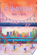 The Vanderbeekers make a wish /