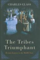 The tribes triumphant : return journey to the Middle East /