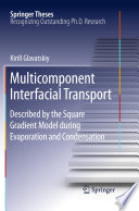 Multicomponent interfacial transport : described by the square gradient model during evaporation and condensation /