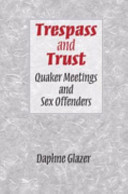 Trespass and trust : Quaker meetings and sex offenders /