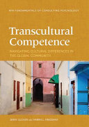 Transcultural competence : navigating cultural differences in the global community /