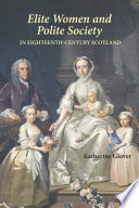 Elite women and polite society in eighteenth-century Scotland