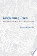 Disappearing traces : Holocaust testimonials, ethics, and aesthetics /