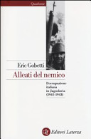 Alleati del nemico : l'occupazione italiana in Jugoslavia, 1941-1943 /