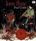 Love flute : story and illustrations /