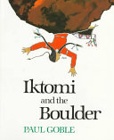 Iktomi and the boulder : a Plains Indian story /