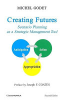 Creating futures : scenario planning as a strategic management tool /