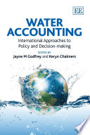 Water Accounting : International Approaches to Policy and Decision-making.