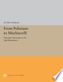 From Poliziano to Machiavelli florentine humanism in the high renaissance.