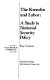 The Kremlin and labor : a study in national security policy /