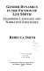 Gender dynamics in the fiction of Lee Smith : examining language and narrative strategies /