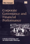 Corporate governance and financial performance : a study of German and UK initial public offerings /