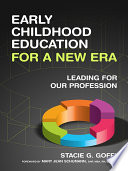 Early childhood education for a new era : leading for our profession /