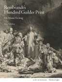 Rembrandt's Hundred guilder print : his master etching /