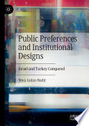 Public preferences and institutional designs : Israel and Turkey compared /