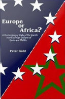 Europe or Africa? : a contemporary study of the Spanish North African enclaves of Ceuta and Melilla /