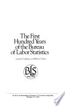 The first hundred years of the Bureau of Labor Statistics /