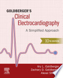 Goldberger's clinical electrocardiography : a simplified approach.