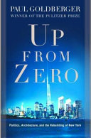 Up from zero : politics, architecture, and the rebuilding of New York /