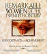 Remarkable women of the twentieth century /