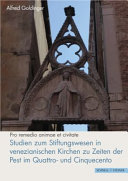 Studien zum Stiftungswesen in venezianischen Kirchen zu Zeiten der Pest im Quattro- und Cinquecento /