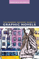 The readers' advisory guide to graphic novels /