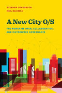 A new city O/S : the power of open, collaborative, and distributed governance /