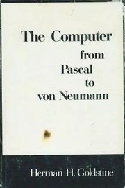 The computer from Pascal to von Neumann /