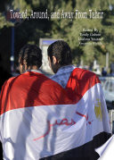 Toward, Around, and Away from Tahrir : Tracking Emerging Expressions of Egyptian Identity.