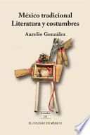 México tradicional : literatura y costumbres /