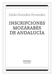 Inscripciones mozárabes de Andalucía /