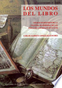 Los mundos del libro : medios de difusión de la cultura occidental en las Indias de los siglos XVI y XVII /