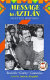 Message to Aztlán : selected writings of Rodolfo "Corky" Gonzales /