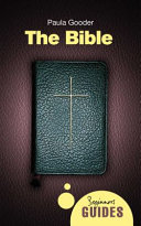 The Bible : a beginner's guide /
