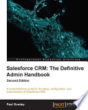Salesforce CRM the Definitive Admin Handbook.