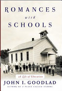 Romances with schools : a life of education /