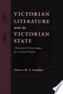 Victorian literature and the Victorian state : character and governance in a liberal society /