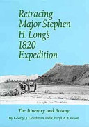 Retracing Major Stephen H. Long's 1820 expedition : the itinerary and botany /