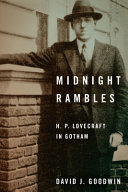 Midnight rambles : H. P. Lovecraft in Gotham /