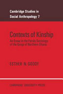 Contexts of kinship : an essay in the family sociology of the Gonja of Northern Ghana /