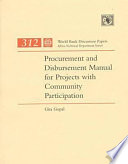 Procurement and disbursement manual for projects with community participation /