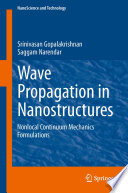 Wave propagation in nanostructures : nonlocal continuum mechanics formulations /