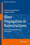 Wave propagation in nanostructures : nonlocal continuum mechanics formulations /