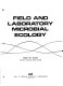 Field and laboratory microbial ecology.