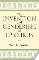 The invention and gendering of Epicurus /