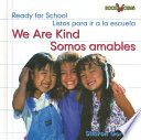 We are kind = Somos amables /