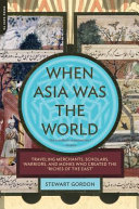 When Asia was the world /