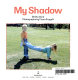 My shadow /